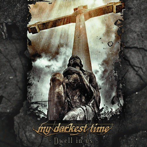 My Darkest Time : Dwell in Us